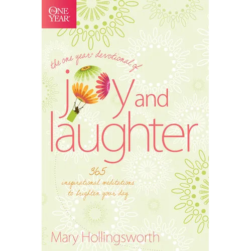 The One Year Devotional of Joy and Laughter: 365 Inspirational Meditations to Brighten Your Day - Paperback