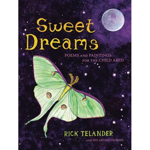 Sweet Dreams: Poems and Paintings for the Child Abed - Hardcover
