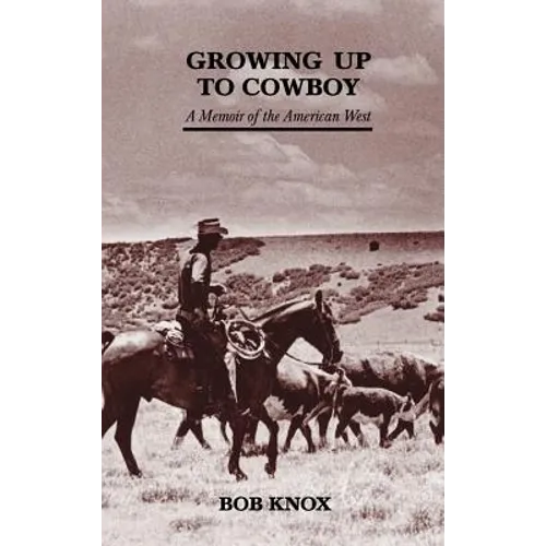 Growing Up to Cowboy - Hardcover