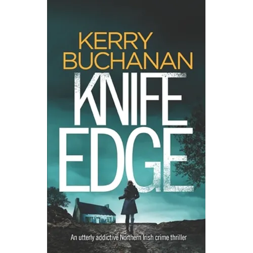 KNIFE EDGE an utterly addictive Northern Irish crime thriller - Paperback