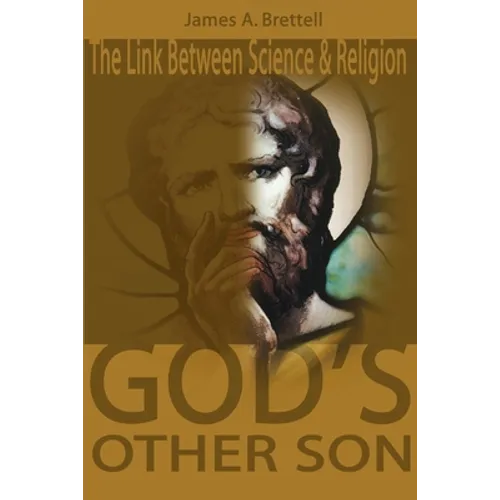 God's Other Son, Isaac Newton: The Link Between Science and Religion - Paperback