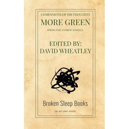 Companions of His Thoughts More Green: Poems for Andrew Marvell - Paperback