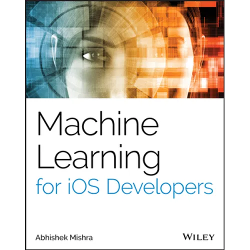 Machine Learning for IOS Developers - Paperback