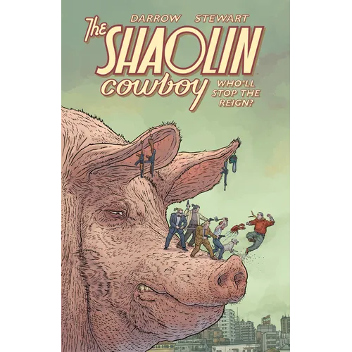 Shaolin Cowboy: Who'll Stop the Reign? - Paperback