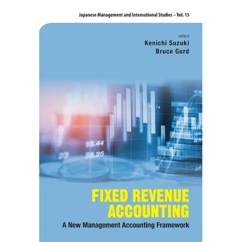 Fixed Revenue Accounting: A New Management Accounting Framework - Hardcover
