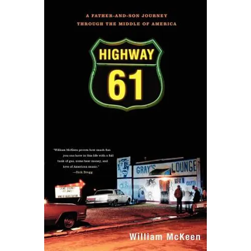 Highway 61: A Father-And-Son Journey Through the Middle of America - Paperback