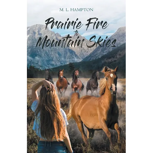 Prairie Fire to Mountain Skies - Paperback