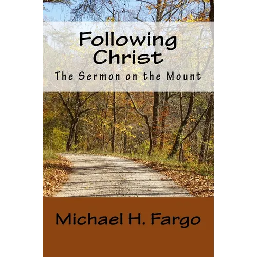 Following Christ: The Sermon on the Mount - Paperback