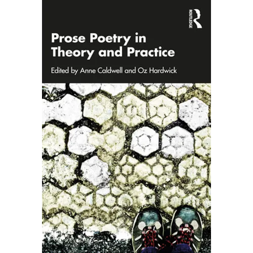 Prose Poetry in Theory and Practice - Paperback