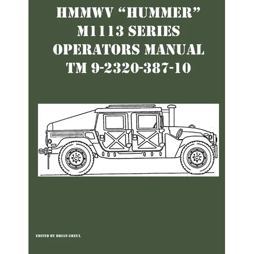 HMMWV "Hummer" M1113 Series Operators Manual TM 9-2320-387-10 - Paperback