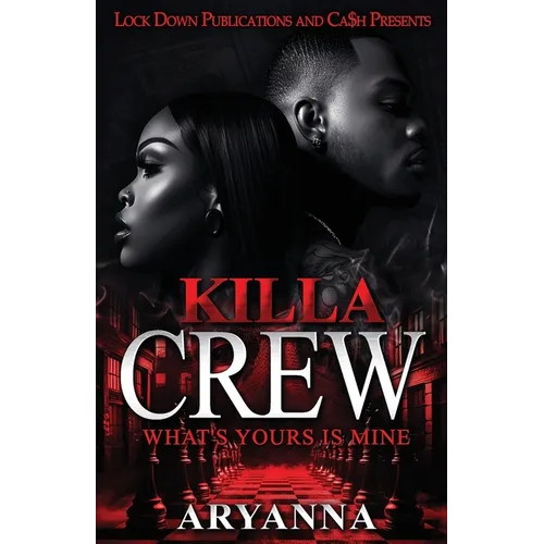 Killa Crew: What's Yours Is Mine - Paperback
