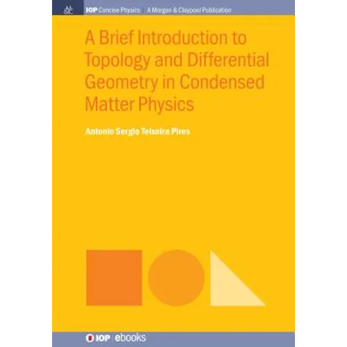 A Brief Introduction to Topology and Differential Geometry in Condensed Matter Physics - Paperback