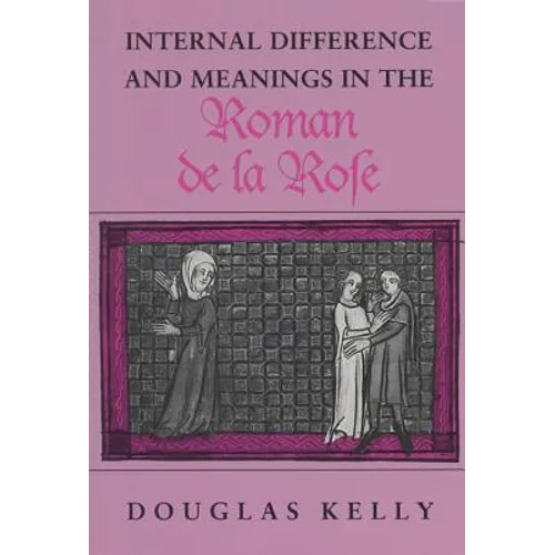Internal Difference and Meanings in the Roman de la Rose - Paperback