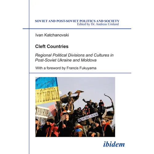 Cleft Countries: Regional Political Divisions and Cultures in Post-Soviet Ukraine and Moldova - Paperback