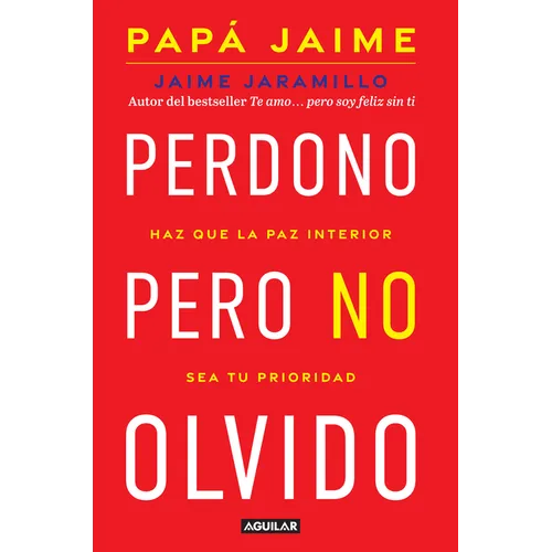 Perdono Pero No Olvido / Learn to Forgive Without Forgetting What Happened - Paperback