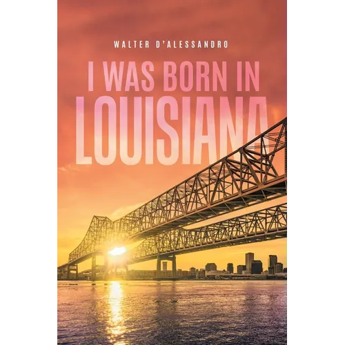 I was Born in Louisiana - Paperback