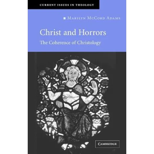 Christ and Horrors: The Coherence of Christology - Paperback