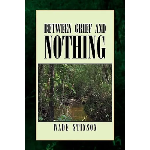 Between Grief and Nothing - Hardcover