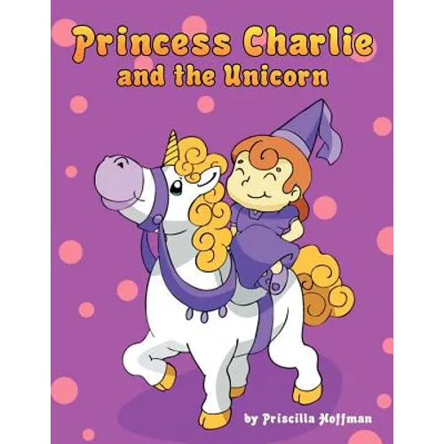 Princess Charlie and the Unicorn - Paperback