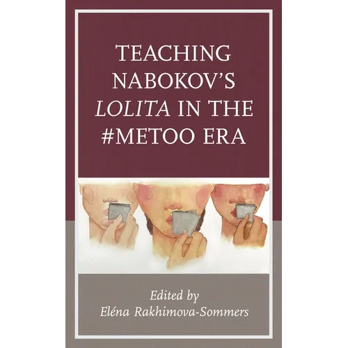 Teaching Nabokov's Lolita in the #MeToo Era - Hardcover