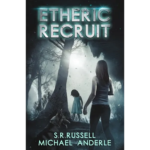 Etheric Recruit: Etheric Adventures: Anne and Jinx Book 1 - Paperback