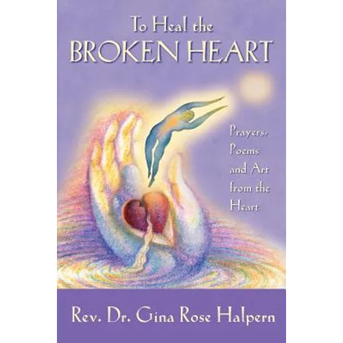 To Heal the Broken Heart - Paperback