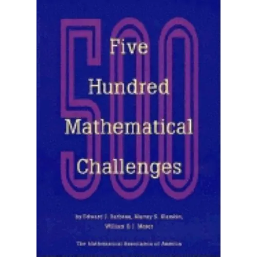 Five Hundred Mathematical Challenges - Paperback