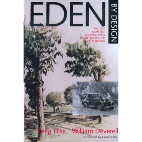 Eden by Design: The 1930 Olmsted-Bartholomew Plan for Los Angeles Region - Paperback