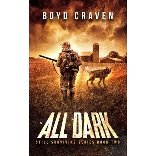 All Dark: Still Surviving Book 2 - Paperback