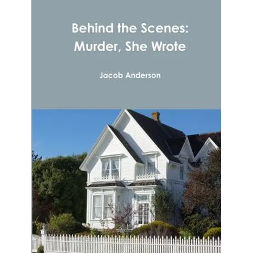 Behind the Scenes: Murder, She Wrote - Paperback