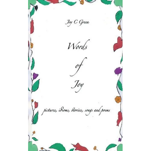 Words of Joy: pictures, idioms, stories, songs and poems - Paperback