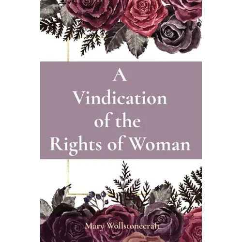 A Vindication of the Rights of Woman - Paperback