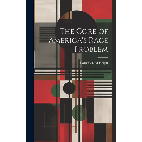 The Core of America's Race Problem - Hardcover
