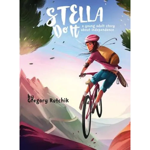 Stella Do It: A Young Adult Story About Independence - Hardcover