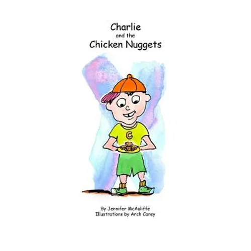 Charlie and The Chicken Nuggets: A children's book - Paperback
