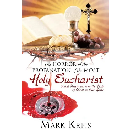 The Horror of the Profanation of the Most Holy Eucharist - Paperback