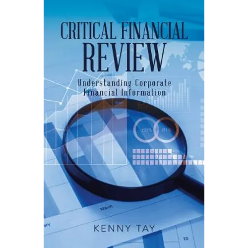 Critical Financial Review: Understanding Corporate Financial Information - Paperback