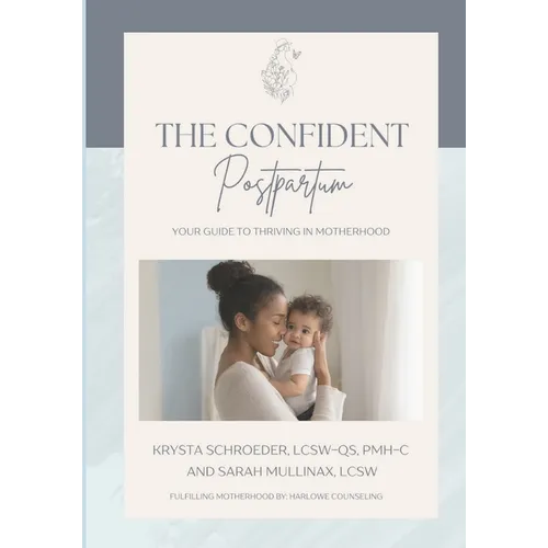 The Confident Postpartum: Your Guide to Thriving in Motherhood - Paperback