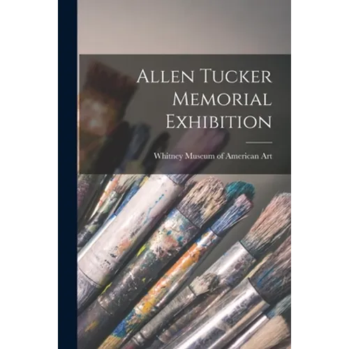 Allen Tucker Memorial Exhibition - Paperback