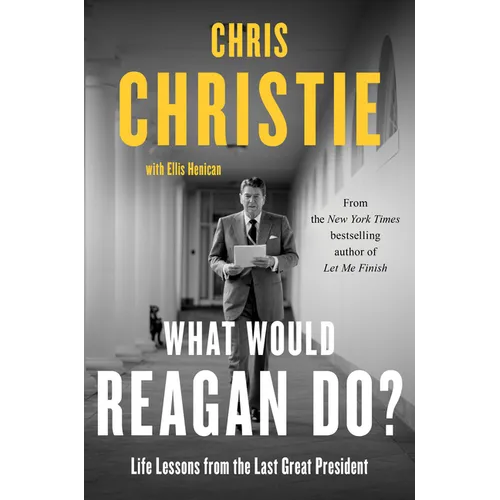 What Would Reagan Do?: Life Lessons from the Last Great President - Library Binding