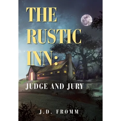 The Rustic Inn: Judge and Jury - Hardcover