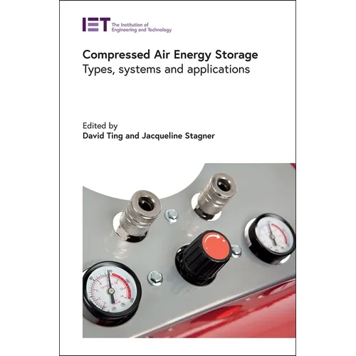 Compressed Air Energy Storage: Types, Systems and Applications - Hardcover