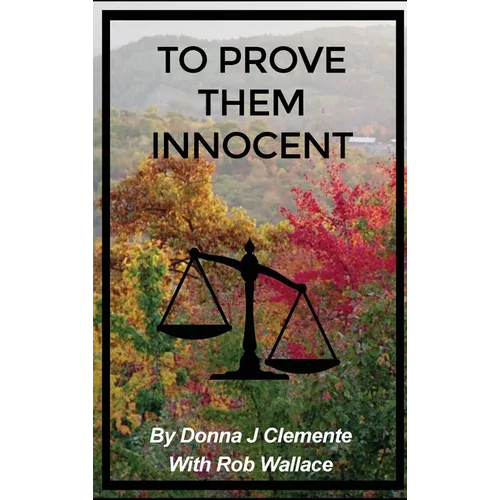 To Prove Them Innocent - Hardcover