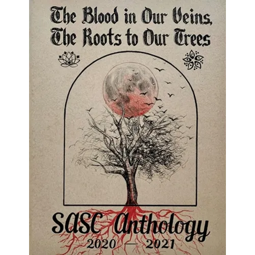 The Blood in Our Veins, The Roots to Our Trees: A Southeast Asian Anthology - Paperback