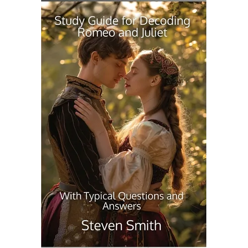 Study Guide for Decoding Romeo and Juliet: With Typical Questions and Answers - Paperback
