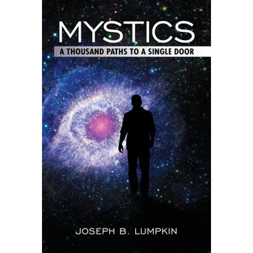 Mystics: A Thousand Paths To A Single Door - Paperback