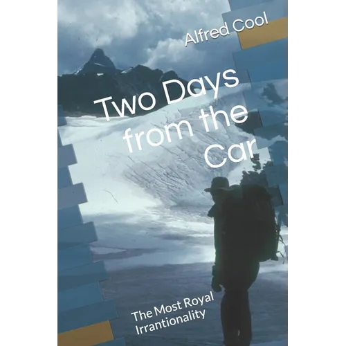 Two Days from the Car: The Most Royal Irrantionality - Paperback