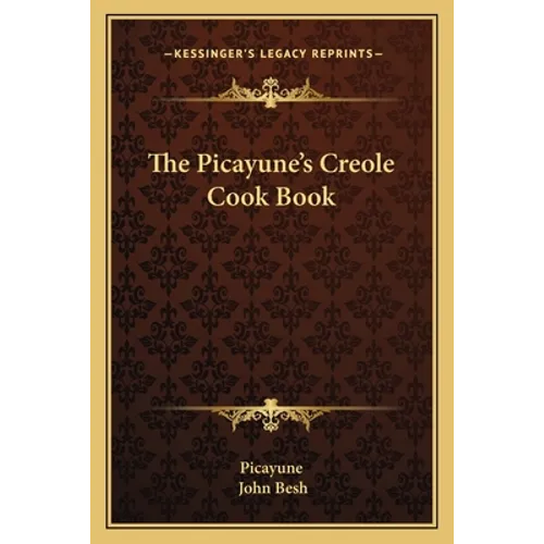 The Picayune's Creole Cook Book - Paperback