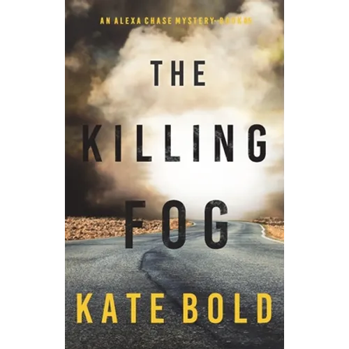 The Killing Fog (An Alexa Chase Suspense Thriller-Book 5) - Hardcover