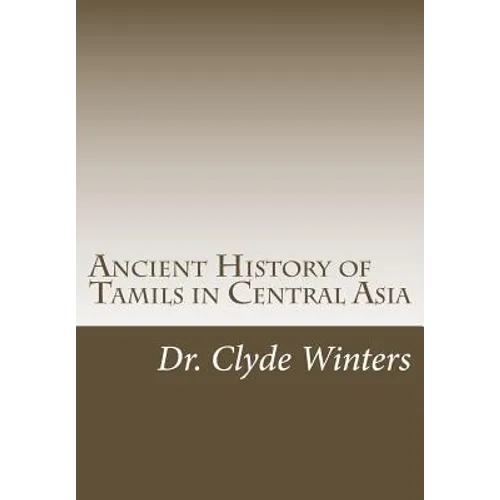 Ancient History of Tamils in Central Asia - Paperback